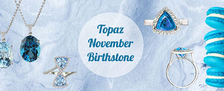Born in November? Discover Topaz...